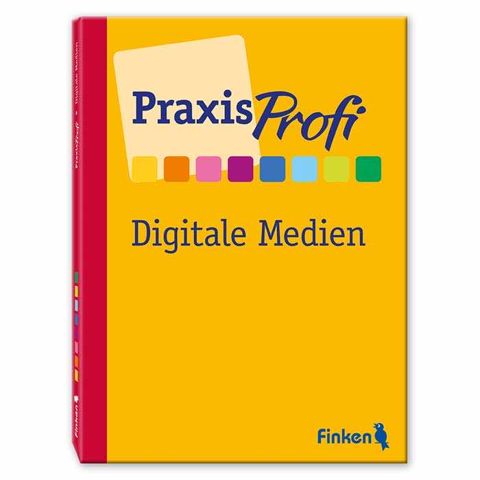 PraxisProfi Digitale Medien | Nachschlagewerk für Lehrkräfte | Klappbuch | 2509 PraxisProfi Digitale Medien | Nachschlagewerk für Lehrkräfte | Klappbuch | 2509