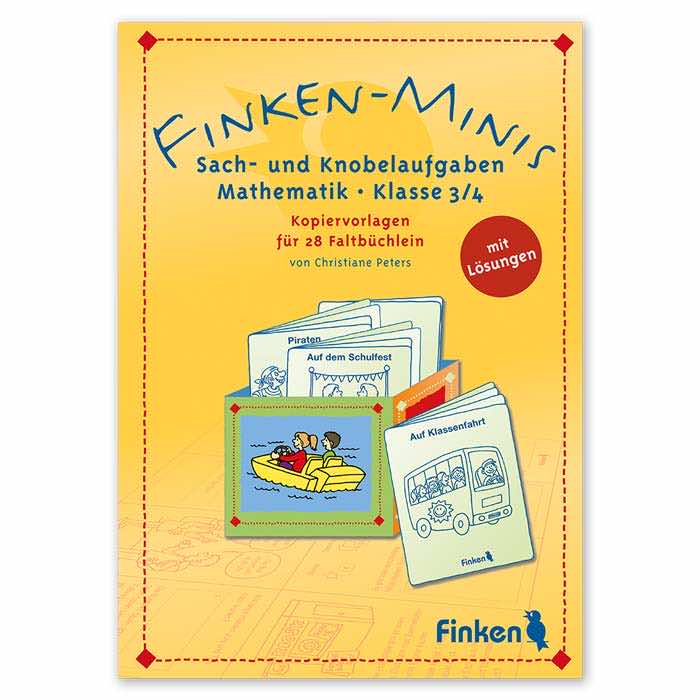 Sach- und Knobelaufgaben Mathematik Klasse 3 bis 4 | Finkenminis Kopiervorlagen-Heft für 28 Faltbuechlein | 1553 Sach- und Knobelaufgaben Mathematik Klasse 3 bis 4 | Finkenminis Kopiervorlagen-Heft für 28 Faltbuechlein | 1553