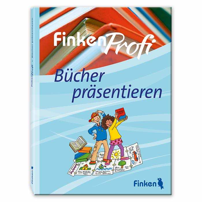FinkenProfi Buecher praesentieren | Nachschlagewerk zur Vorbereitung und Durchfuehrung von Buchpraesentationen | Klappbuch | 2510 FinkenProfi Buecher praesentieren | Nachschlagewerk zur Vorbereitung und Durchfuehrung von Buchpraesentationen | Klappbuch | 2510